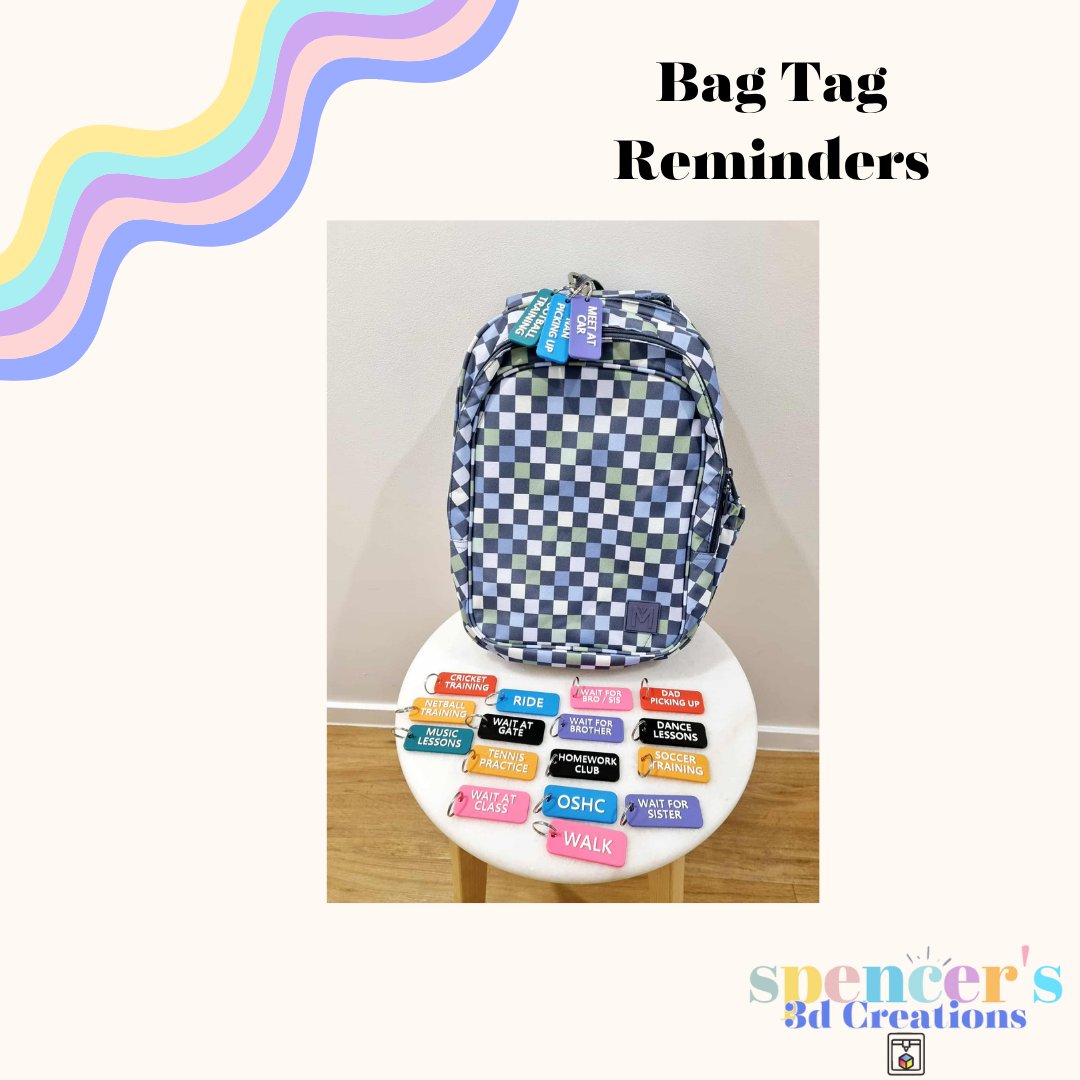 Bag Tag Reminders (Various) – Spencer's 3D Creations